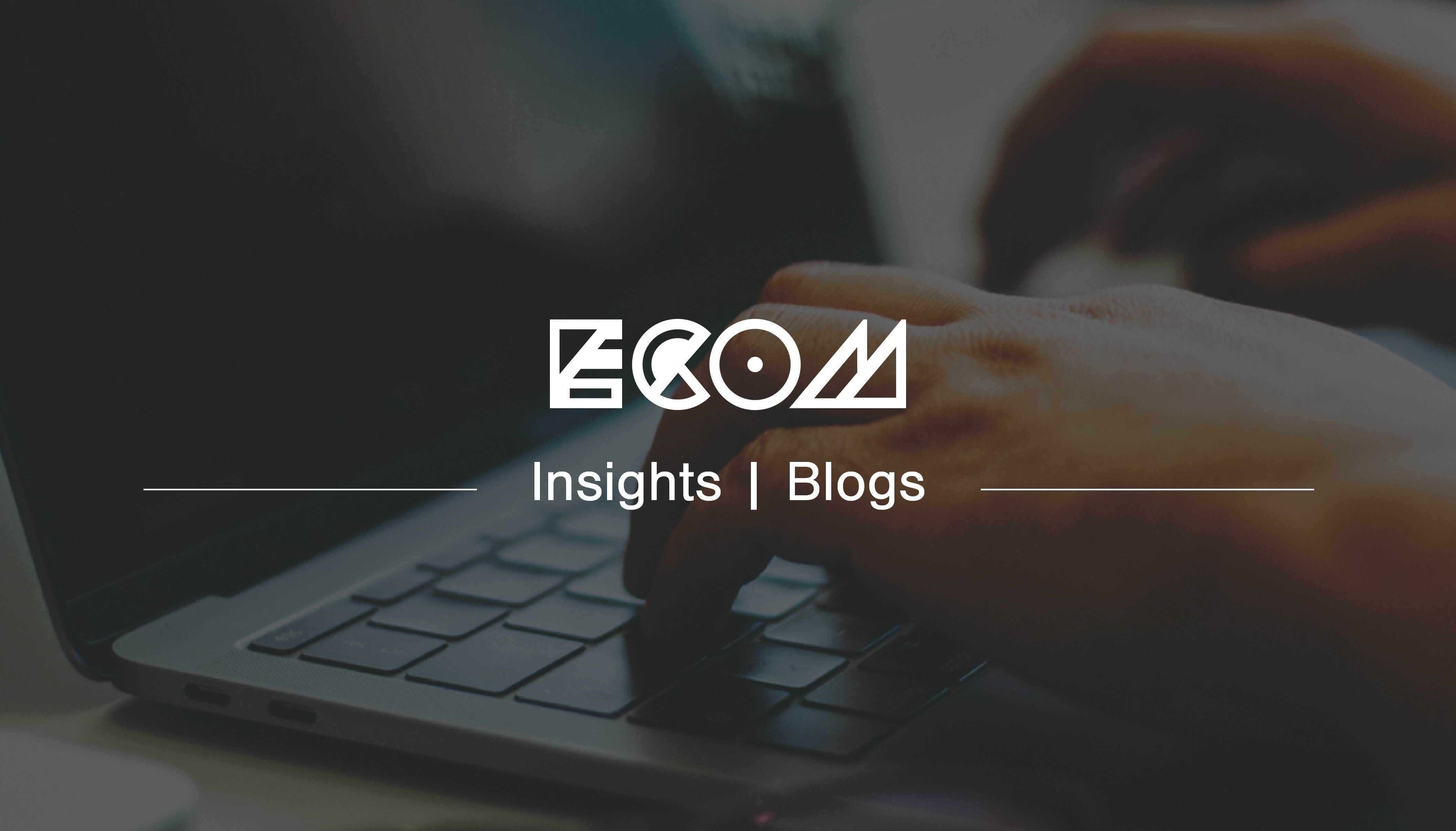 ecom Insights Blogs banner