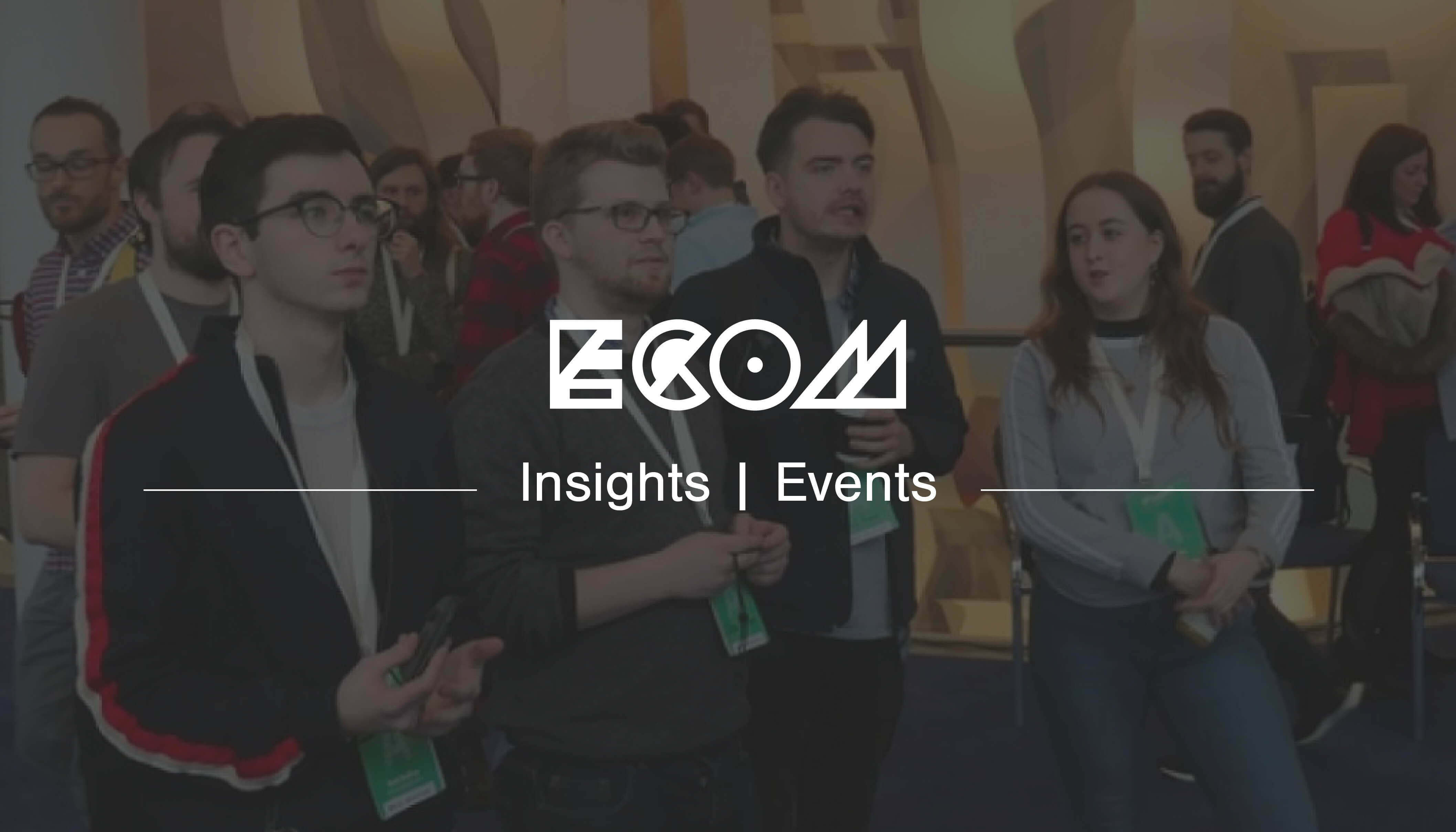 ECOM insights events banner